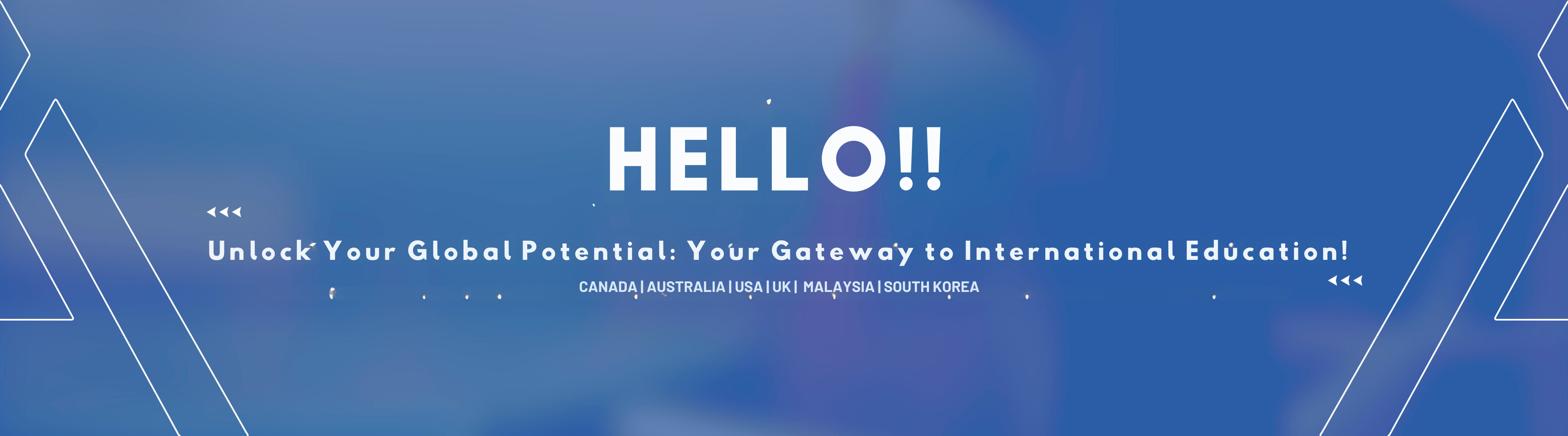 Unlock Your Global Potential Your Gateway to International Education! CANADA AUSTRALIA USA UK SOUTH KOREA